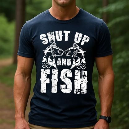 Shut Up and Fish T-Shirt, Funny Fishing Shirt, Fisherman Humor Tee