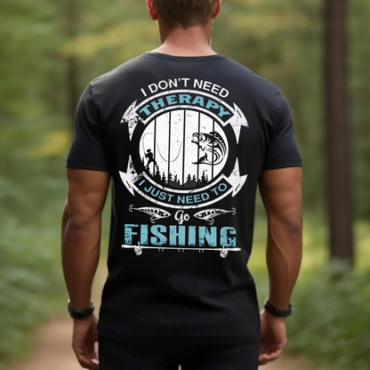I Don’t Need Therapy I Just Need to Go Fishing T-Shirt, Funny Fisherman Gift Tee for Men