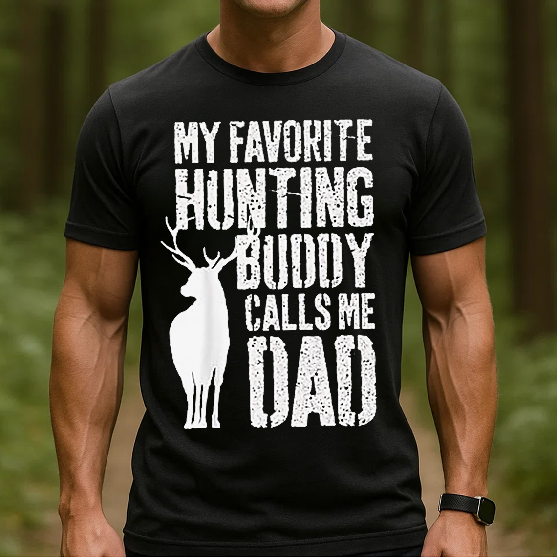 My Favorite Hunting Buddy Calls Me Dad T-Shirt, Deer Hunting Shirt for Dad, Funny Hunting Graphic Tee