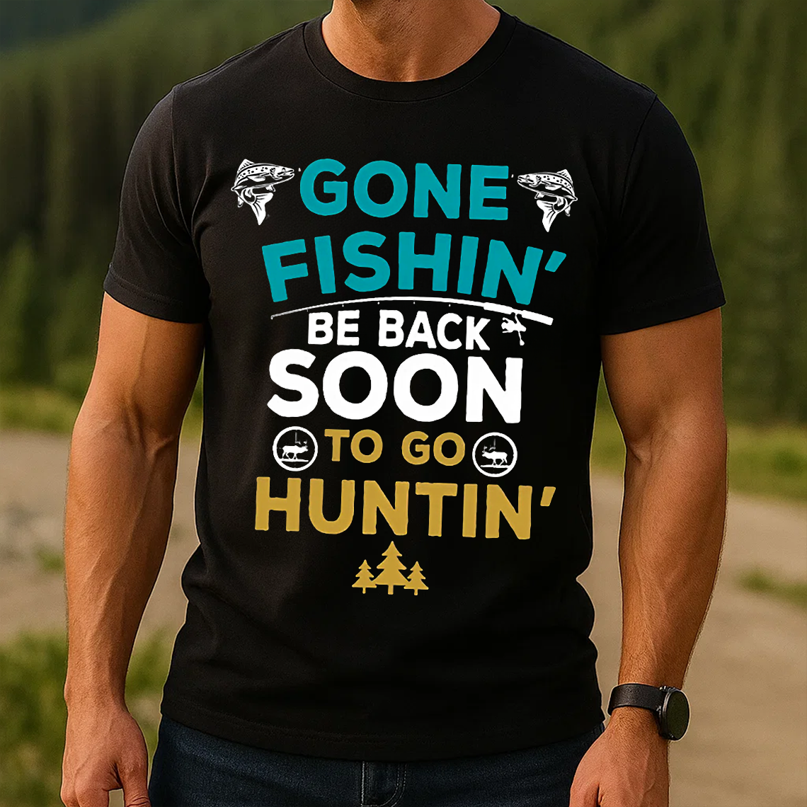 Gone Fishin’ Be Back Soon to Go Huntin’ T-Shirt , Funny Fishing and Hunting Shirt, Hunters & Fishermen Gift Tee