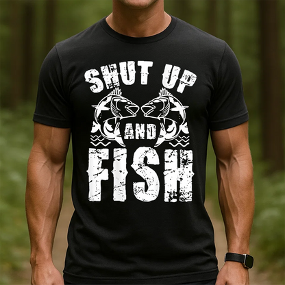 Shut Up and Fish T-Shirt, Funny Fishing Shirt, Fisherman Humor Tee