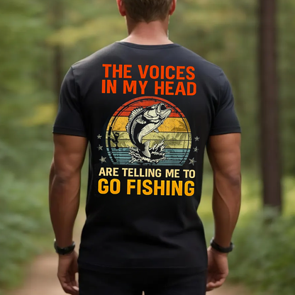 The Voices in My Head Are Telling Me to Go Fishing T-Shirt, Funny Fisherman Gift Tee for Men