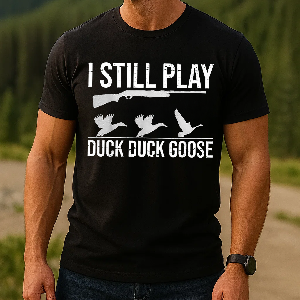 I Still Play Duck Duck Goose T-Shirt, Funny Duck Hunting Shirt for Hunters, Shotgun and Goose Graphic Tee