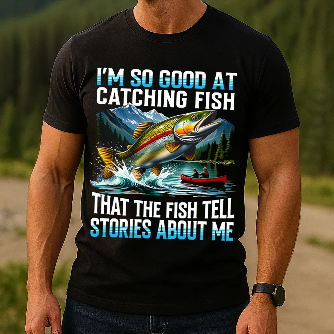 I'm So Good at Catching Fish T-Shirt, Funny Fishing Shirt, Fishing Lover Gift