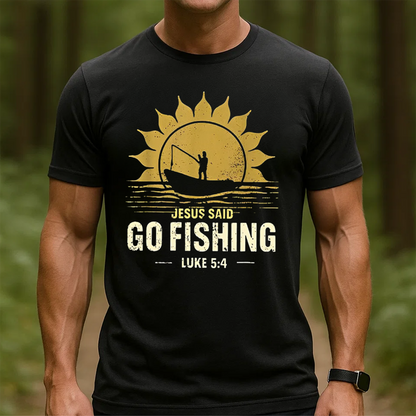 Jesus Said Go Fishing T-Shirt, Luke 5:4 Bible Verse Fishing Shirt, Religious Fishing Gift