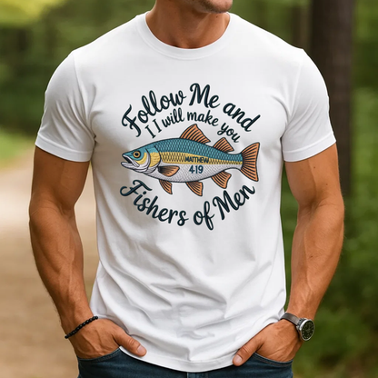 Christian Embroidery T-Shirt, Follow Me and I Will Make You Fishers of Men Shirt, Matthew 4:19 Bible Verse Tee