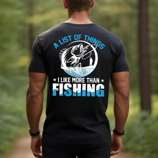 Funny Fishing T-Shirt, A List of Things I Like More Than Fishing Tee for Men, Fisherman Gift Shirt