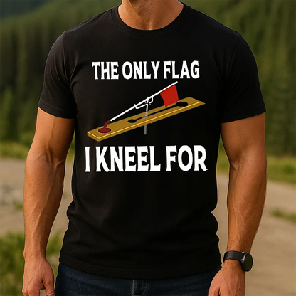 The Only Flag I Kneel For T-Shirt, Funny Ice Fishing Shirt, Gift For Fishing Lover