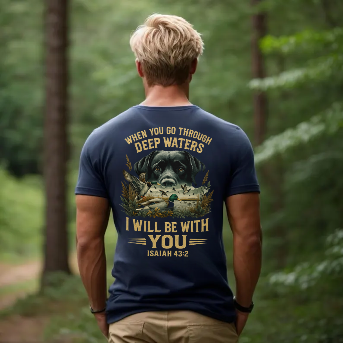 When You Go Through Deep Waters I Will Be With You T-Shirt, Isaiah 43:2 Bible Verse Christian Shirt with Dog and Duck Hunting Design