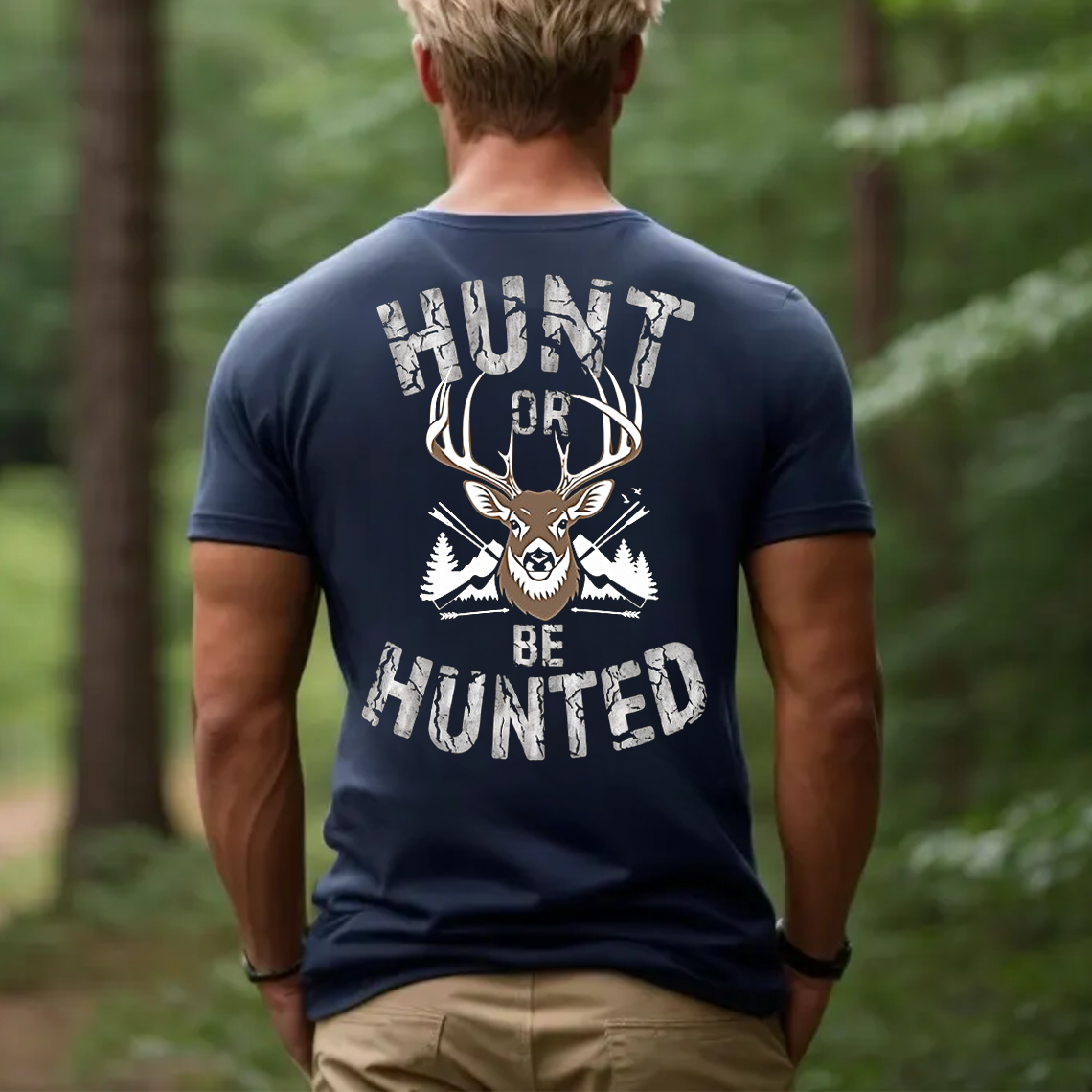 Hunt or Be Hunted T-Shirt, Deer Hunting Shirt for Men, Funny Hunter Gift Tee, Outdoor Hunting Apparel