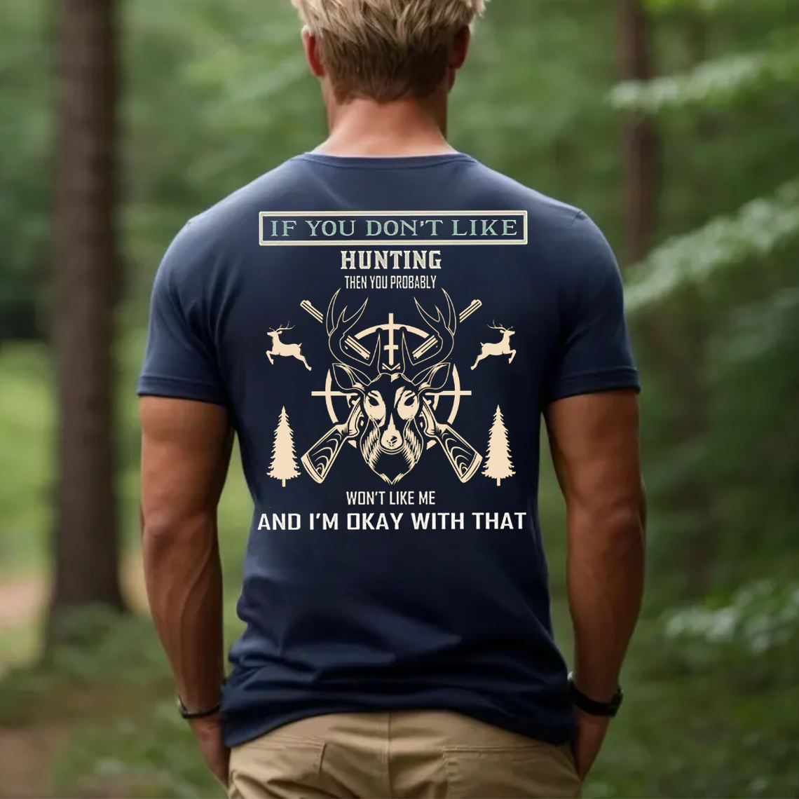 If You Don’t Like Hunting T-Shirt, Funny Hunter Shirt for Men, Deer Hunting Gift Tee