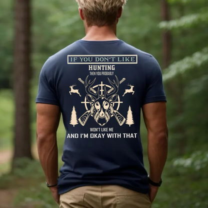 If You Don’t Like Hunting T-Shirt, Funny Hunter Shirt for Men, Deer Hunting Gift Tee