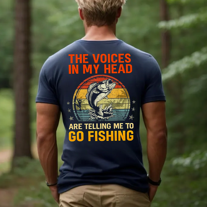 The Voices in My Head Are Telling Me to Go Fishing T-Shirt, Funny Fisherman Gift Tee for Men