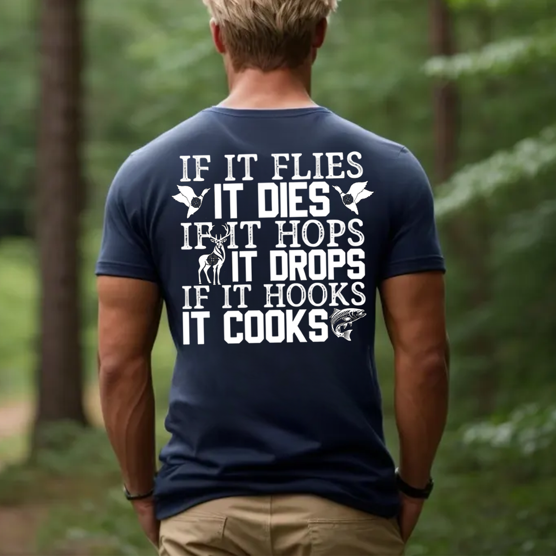 Funny Hunting Fishing T-Shirt, If It Flies It Dies If It Hops It Drops If It Hooks It Cooks Tee for Men