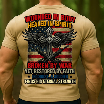 Christian Soldier T-Shirt, Wounded in Body Healed in Spirit | Cross Faith Military T-Shirt
