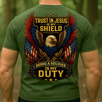Eagle American Soldier T-Shirt Trust in Jesus Is My Shield, Being a Soldier Is My Duty – Patriotic Christian Military T-Shirt