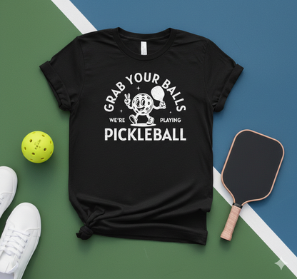 Grab Your Balls Unisex Pickleball T-Shirt