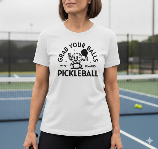 Grab Your Balls Unisex Pickleball T-Shirt
