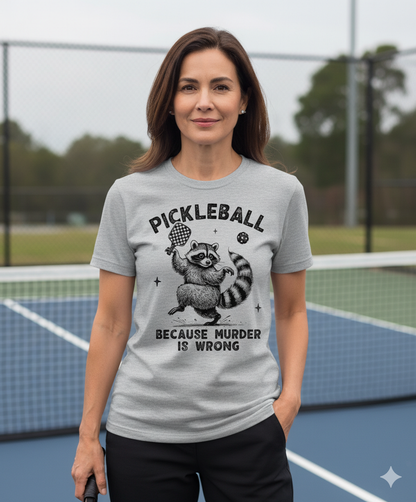 Murder Is Wrong Raccoon Unisex Pickleball T-Shirt