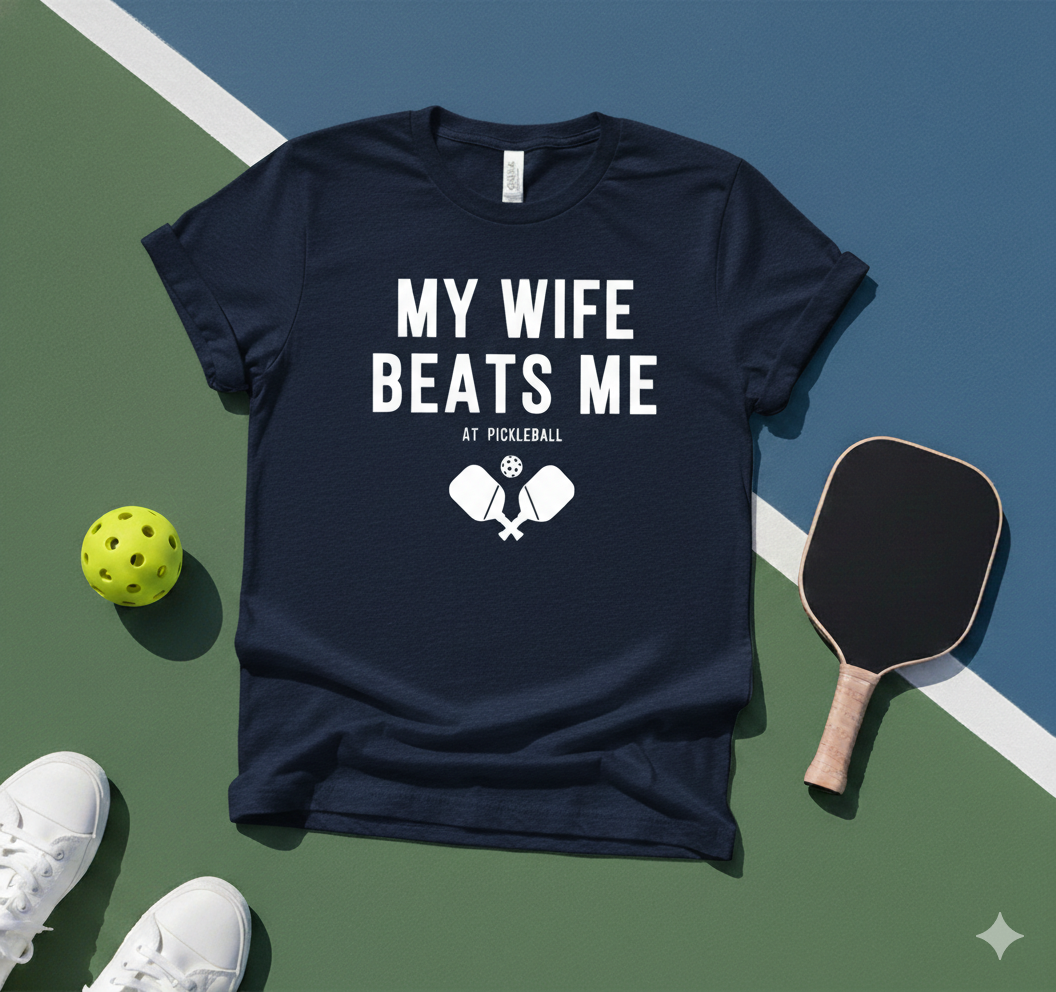My Wife Beats Me At Pickleball Unisex Pickleball T-Shirt