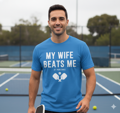 My Wife Beats Me At Pickleball Unisex Pickleball T-Shirt