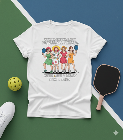 We're more than just pickleball friend Unisex Pickleball T-Shirt