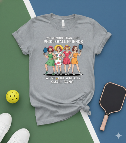 We're more than just pickleball friend Unisex Pickleball T-Shirt