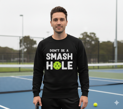 Bon't Be A Smash Hole Unisex Pickleball T-Shirt